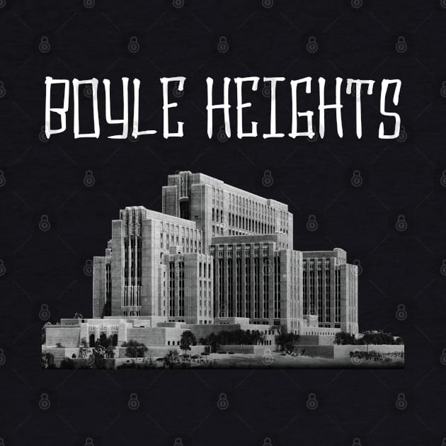 Boyle Heights East La Los Angeles California Whittier SoCal Southern California 323 213 General Hospital by Shirtsurf